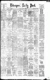Liverpool Daily Post Saturday 27 August 1881 Page 1