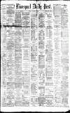 Liverpool Daily Post Monday 05 December 1881 Page 1