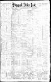 Liverpool Daily Post Thursday 16 February 1882 Page 1
