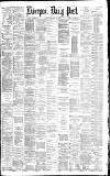 Liverpool Daily Post Monday 20 February 1882 Page 1