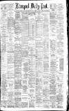 Liverpool Daily Post Monday 13 March 1882 Page 1