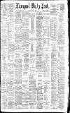 Liverpool Daily Post Tuesday 14 March 1882 Page 1