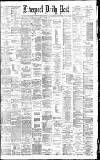 Liverpool Daily Post Tuesday 28 March 1882 Page 1
