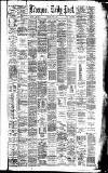 Liverpool Daily Post Saturday 01 April 1882 Page 1