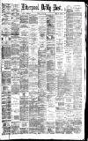 Liverpool Daily Post Friday 07 July 1882 Page 1