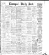 Liverpool Daily Post Tuesday 23 January 1883 Page 1