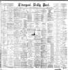 Liverpool Daily Post Monday 05 February 1883 Page 1
