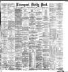 Liverpool Daily Post Thursday 22 February 1883 Page 1