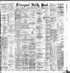 Liverpool Daily Post Tuesday 27 February 1883 Page 1
