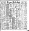 Liverpool Daily Post Monday 05 March 1883 Page 1