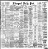 Liverpool Daily Post Monday 02 April 1883 Page 1