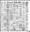 Liverpool Daily Post Monday 14 May 1883 Page 1