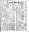 Liverpool Daily Post Saturday 26 May 1883 Page 1