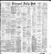 Liverpool Daily Post Friday 01 June 1883 Page 1