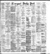 Liverpool Daily Post Wednesday 13 June 1883 Page 1