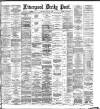 Liverpool Daily Post Saturday 23 June 1883 Page 1