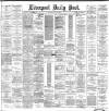 Liverpool Daily Post Thursday 26 July 1883 Page 1