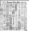 Liverpool Daily Post Tuesday 31 July 1883 Page 1