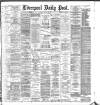 Liverpool Daily Post Friday 24 August 1883 Page 1