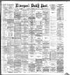 Liverpool Daily Post Saturday 08 September 1883 Page 1