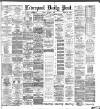 Liverpool Daily Post Friday 05 October 1883 Page 1