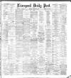 Liverpool Daily Post Saturday 13 October 1883 Page 1