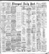 Liverpool Daily Post Wednesday 17 October 1883 Page 1