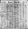 Liverpool Daily Post Monday 14 January 1884 Page 1
