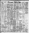 Liverpool Daily Post Friday 25 January 1884 Page 1