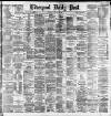 Liverpool Daily Post Saturday 26 January 1884 Page 1