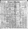 Liverpool Daily Post Saturday 16 February 1884 Page 1