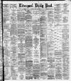 Liverpool Daily Post Monday 10 March 1884 Page 1