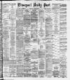 Liverpool Daily Post Thursday 13 March 1884 Page 1