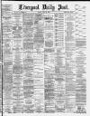 Liverpool Daily Post Friday 11 April 1884 Page 1