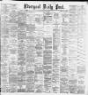 Liverpool Daily Post Wednesday 23 April 1884 Page 1