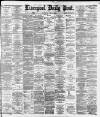Liverpool Daily Post Wednesday 30 April 1884 Page 1