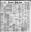Liverpool Daily Post Friday 23 May 1884 Page 1