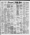 Liverpool Daily Post Wednesday 02 July 1884 Page 1