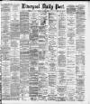 Liverpool Daily Post Friday 01 August 1884 Page 1