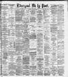 Liverpool Daily Post Monday 04 August 1884 Page 1
