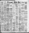 Liverpool Daily Post Wednesday 13 August 1884 Page 1