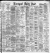 Liverpool Daily Post Monday 22 September 1884 Page 1