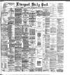 Liverpool Daily Post Tuesday 10 February 1885 Page 1