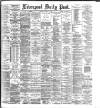 Liverpool Daily Post Tuesday 17 March 1885 Page 1