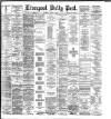 Liverpool Daily Post Thursday 19 March 1885 Page 1