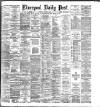 Liverpool Daily Post Friday 27 March 1885 Page 1