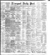 Liverpool Daily Post Thursday 09 April 1885 Page 1
