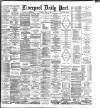 Liverpool Daily Post Tuesday 14 April 1885 Page 1