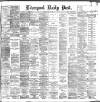Liverpool Daily Post Monday 11 May 1885 Page 1
