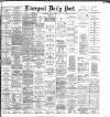 Liverpool Daily Post Saturday 23 May 1885 Page 1